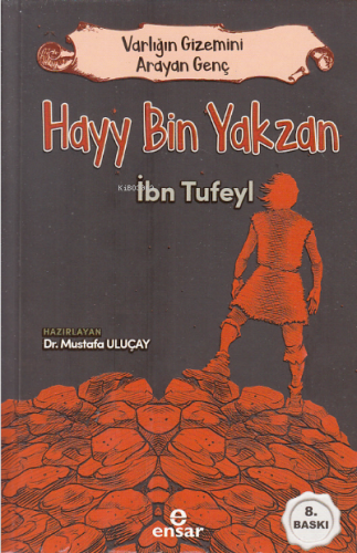 Varlığın Gizemini Arayan Genç - Hayy Bin Yakzan Mustafa Uluçay