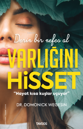 Varlığını Hisset –Derin Bir Nefes Al– Domonick Wegesin