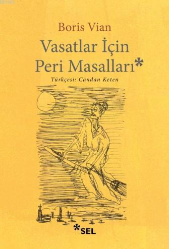 Vasatlar İçin Peri Masalı Boris Vian