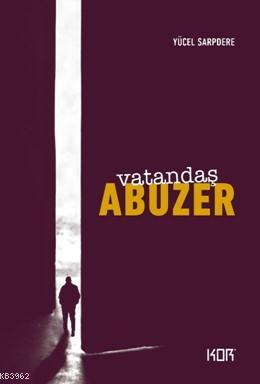 Vatandaş Abuzer - (25. Yıl özel baskı) Yücel Sarpdere