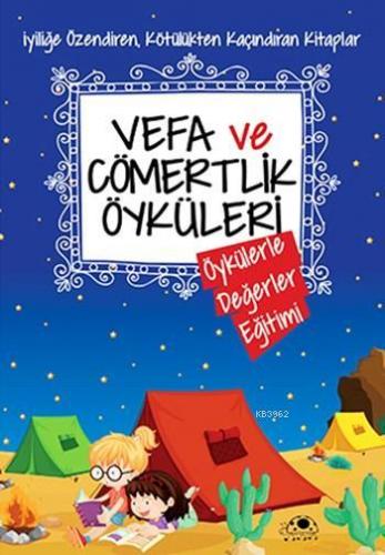 Vefa ve Cömertlik Öyküleri Saide Nur Dikmen