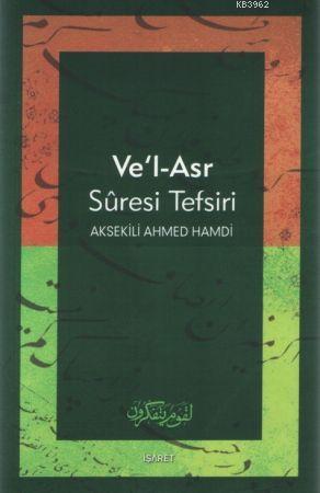 Vel Asr Suresi Tefsiri Aksekili Ahmed Hamdi