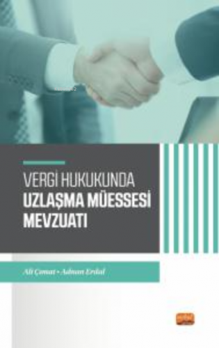 Vergi Hukukunda Uzlaşma Müessesesi Mevzuatı Ali Çımat