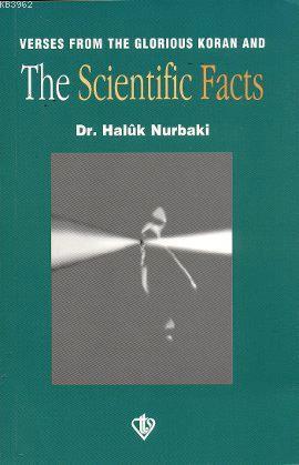 Verses From The Glorious Koran And The Scientific Facts Haluk Nurbaki