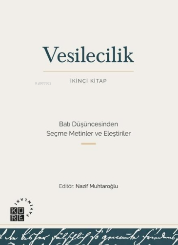 Vesilecilik İkinci Kitap - Batı Düşüncesinden Seçme Metinler ve Eleşti