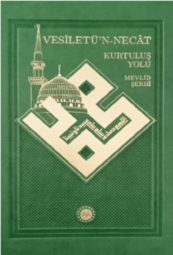 Vesîletü’n-Necât Kurtuluş Yolu Mevlid Kolektif