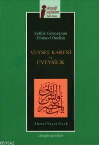 Veysel Karanî ve Üveysîlik Ahmet Yaşar Ocak