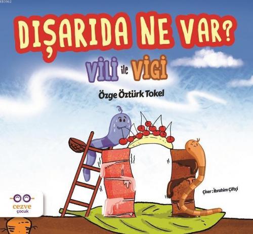 Vili ile Vigi - Dışarıda Ne Var? Özge Öztürk Tokel