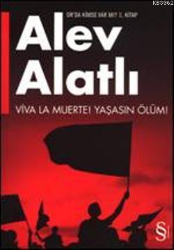 Viva La Muerte! Yaşasın Ölüm! Alev Alatlı