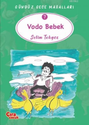 Vodo Bebek - Gündüz Gece Masalları 7 Selim Tokgöz