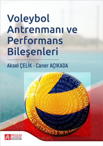 Voleybol Antrenmanı ve Performans Bileşenleri Aksel Çelik