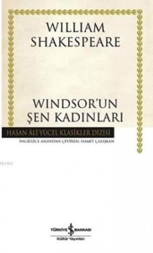 Windsor'un Şen Kadınları (Ciltli) William Shakespeare