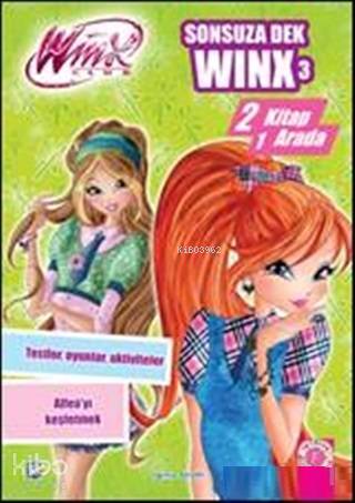 Winx Club - Sonsuza Dek Winx 3; İki Kitap Bir Arada Iginio Straffi