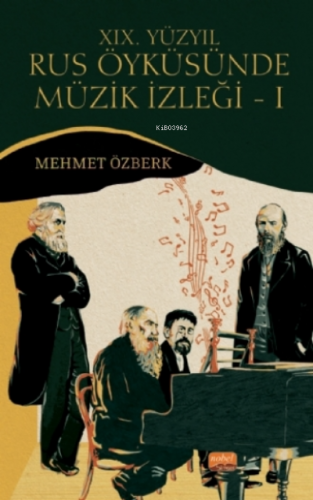 Xix. Yüzyıl Rus Öyküsünde Müzik İzleği – I Dostoyevski, Tolstoy, Turg