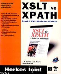 Xslt ve Xpath Örnekli Xml Dönüşüm Kılavuzu J. R. Gardner