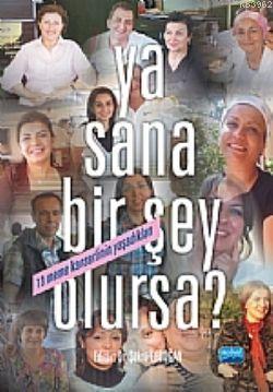 Ya Sana Bir Şey Olursa? Şükrü Erdoğan