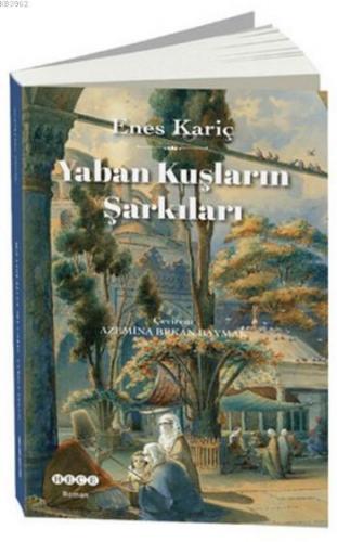 Yaban Kuşların Şarkıları Enes Kariç