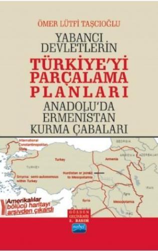 Yabancı Devletlerin Türkiye'yi Parçalama Planları Ömer Lütfi Taşçıoğlu