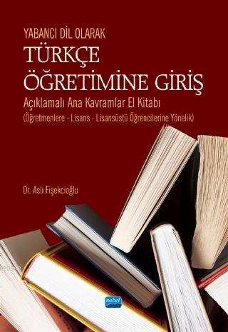 Yabancı Dil Olarak Türkçe Öğretimine Giriş Aslı Fişekcioğlu