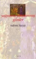 Yağmura Yakalanmış Günler Rahmi Kaya