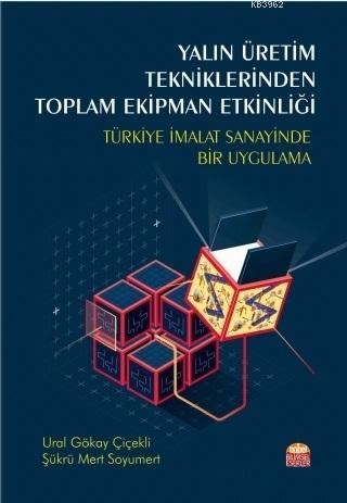 Yalın Üretim Tekniklerinden Toplam Ekipman Etkinliği; Türkiye İmalat S