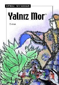 Yalnız Mor Kemal Siyahhan