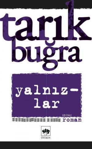 Yalnızlar Tarık Buğra