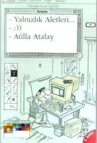 Yalnızlık Aletleri Atilla Atalay