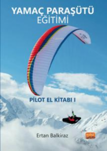 Yamaç Paraşütü Eğitimi/ Pilot El Kitabı-I Ertan Balkiraz