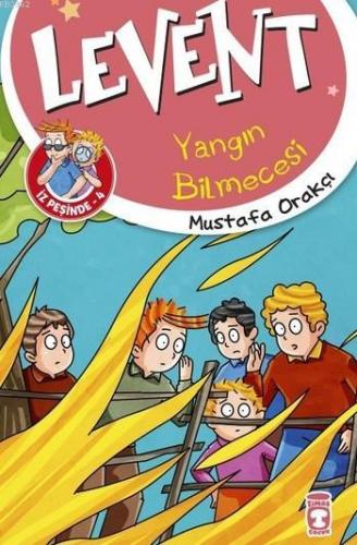 Yangın Bilmecesi - Levent İş Peşinde 4 Mustafa Orakçı