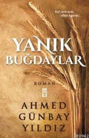 Yanık Buğdaylar Ahmed Günbay Yıldız