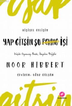 Yap Gitsin Şu İşi Noor Hırbert