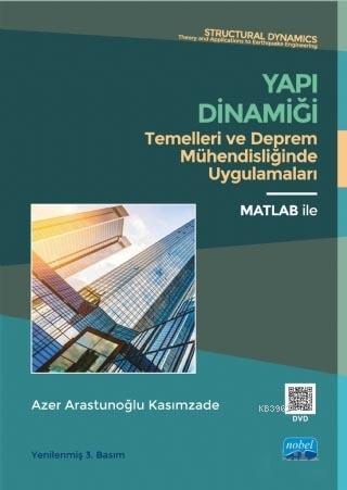 Yapı Dinamiği; Temelleri ve Deprem Mühendisliğinde Uygulamaları Azer A