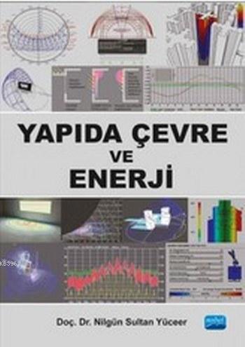 Yapıda Çevre ve Enerji Nilgün Sultan Yüceer