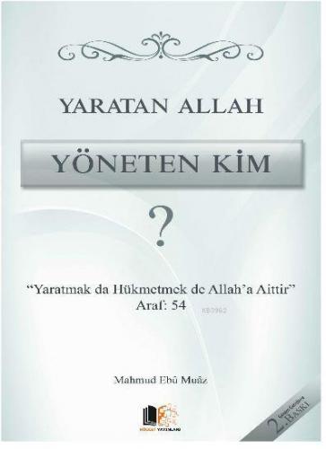 Yaratan Allah Yöneten Kim ? Mahmud Ebu Muaz