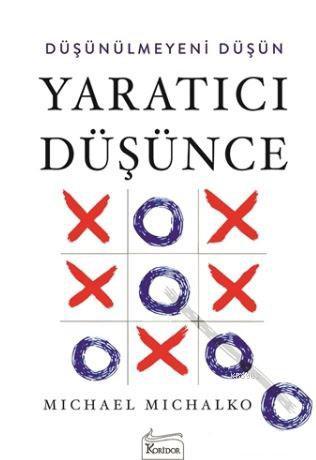 Yaratıcı Düşünce; Düşünülmeyeni Düşün Michael Michalko