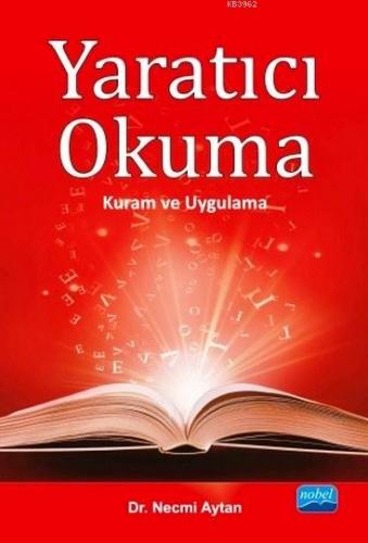 Yaratıcı Okuma; Kuram ve Uygulama Necmi Aytan