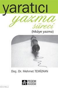 Yaratıcı Yazma Süreci Mehmet Temizkan