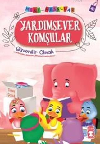 Yardımsever Komşular - Mini Masallar 4 Nalan Aktaş Sönmez