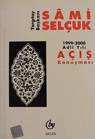 Yargıtay Başkanı;1999-2000 Adli Yılı Açış Konuşması Sami Selçuk