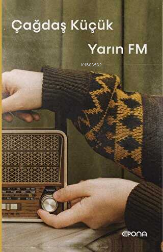 Yarın FM Çağdaş Küçük