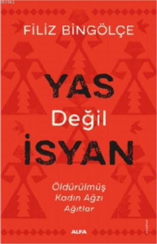 Yas Değil İsyan Filiz Bingölçe