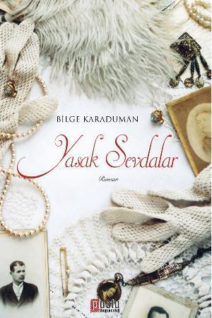 Yasak Sevdalar Bilge Karaduman