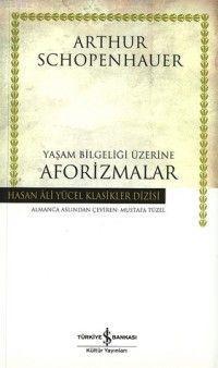 Yaşam Bilgeliği Üzerine Aforizmalar Arthur Schopenhauer