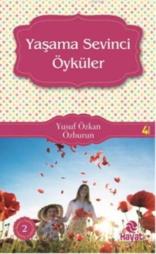 Yaşama Sevinci Öyküleri Yusuf Özkan Özburun