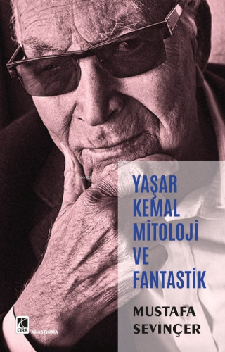 Yaşar Kemal Mitoloji ve Fantastik Mustafa Sevinçer