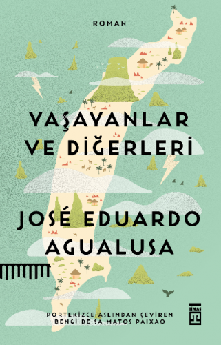 Yaşayanlar ve Diğerleri Jose Eduardo Agualusa