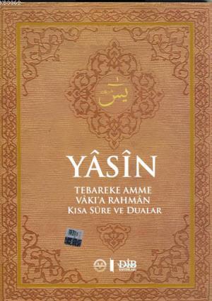 Yasin (Tebareke Amme Vakı'a Rahman Kısa Süre ve Dualar) Kolektif