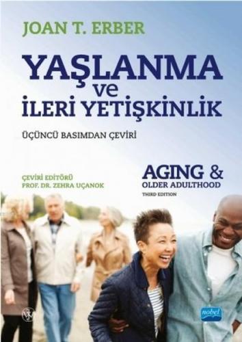 Yaşlanma ve İleri Yetişkinlik Joan T. Erber