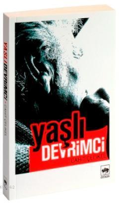 Yaşlı Devrimci Cahit Çelikel